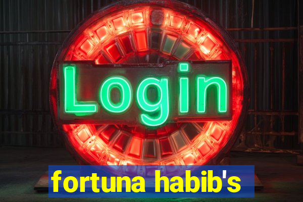 fortuna habib's