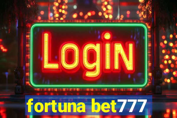 fortuna bet777