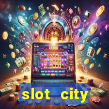 slot city прямо сейчас