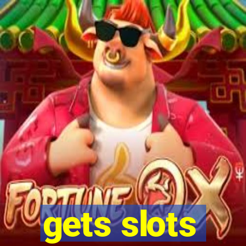 gets slots