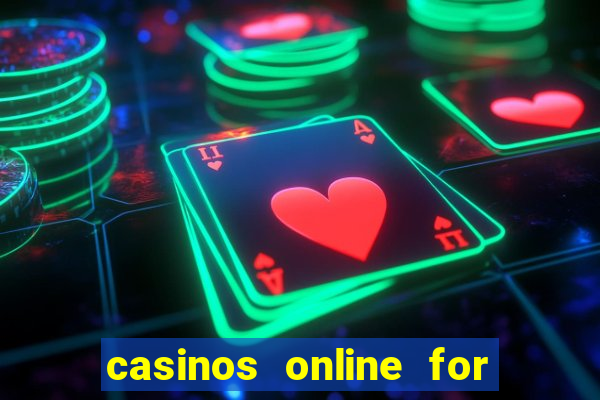 casinos online for real money