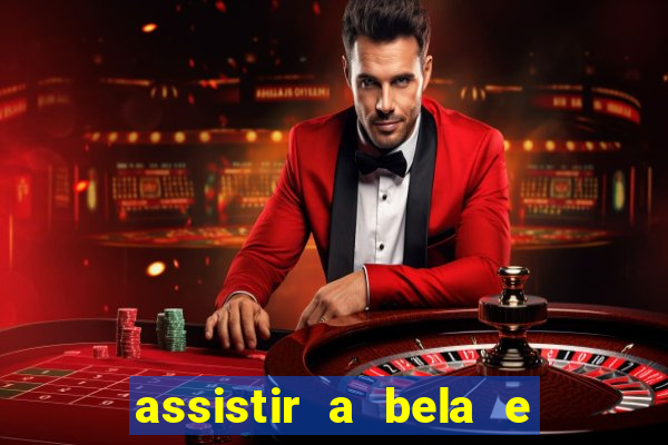 assistir a bela e a fera 2014