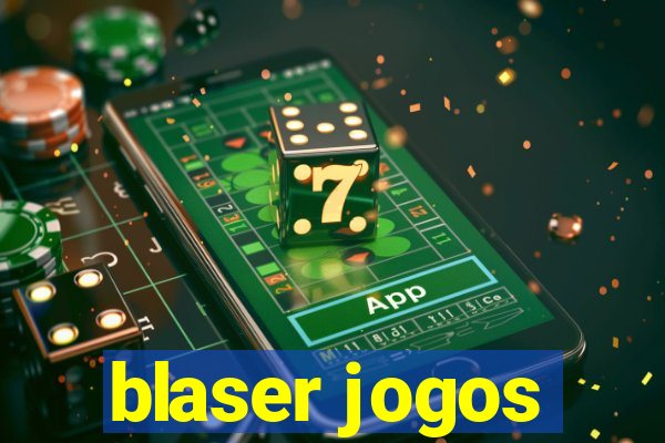 blaser jogos