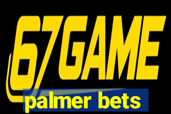 palmer bets