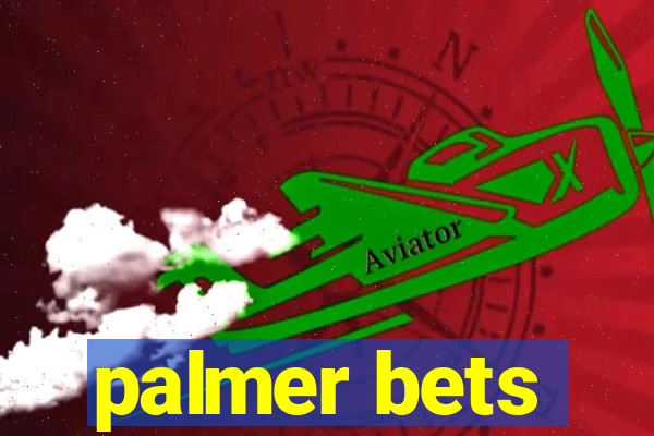 palmer bets