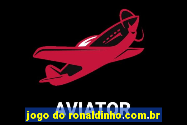 jogo do ronaldinho.com.br