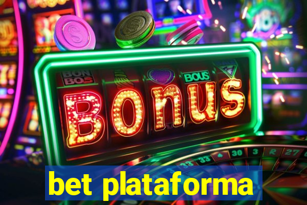 bet plataforma