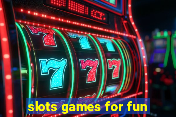 slots games for fun