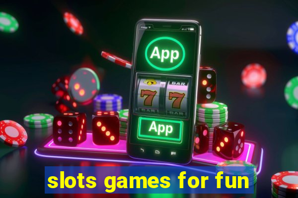 slots games for fun