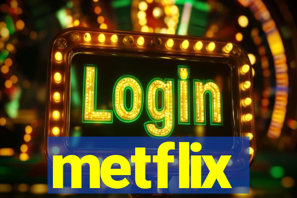 metflix