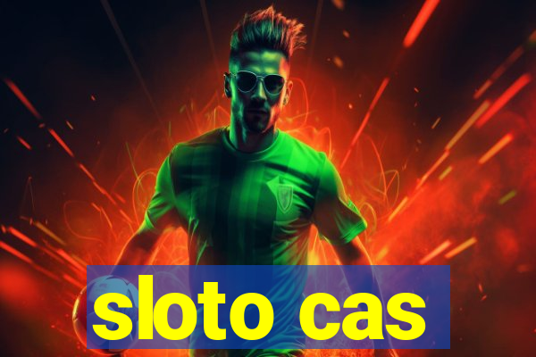 sloto cas