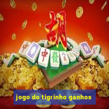 jogo do tigrinho ganhos