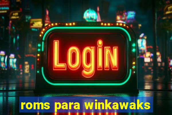 roms para winkawaks