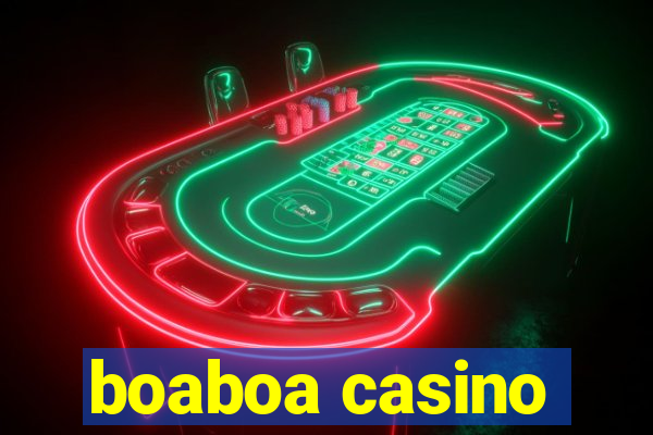 boaboa casino