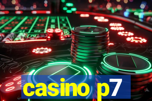 casino p7