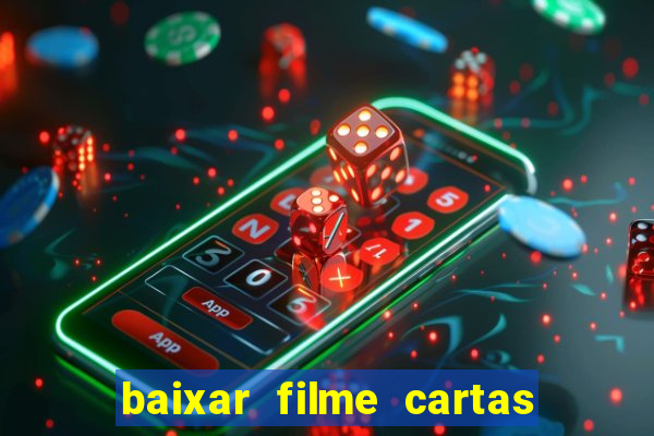 baixar filme cartas para deus dublado