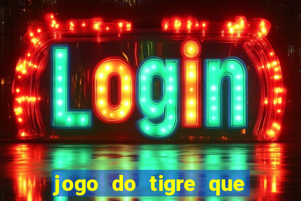 jogo do tigre que pode depositar 1 real