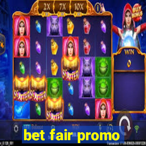 bet fair promo