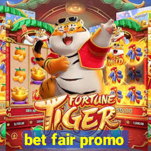 bet fair promo