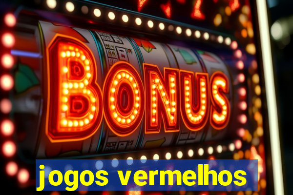 jogos vermelhos