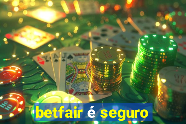 betfair é seguro