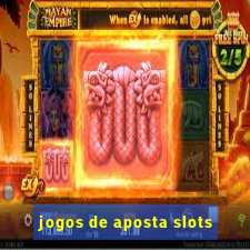 jogos de aposta slots