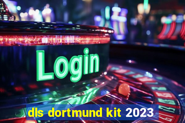 dls dortmund kit 2023