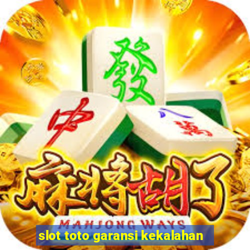 slot toto garansi kekalahan