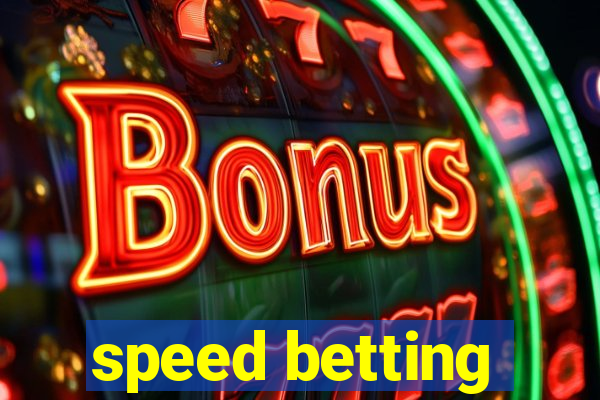 speed betting