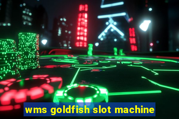 wms goldfish slot machine