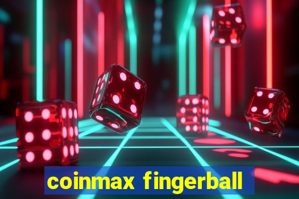 coinmax fingerball