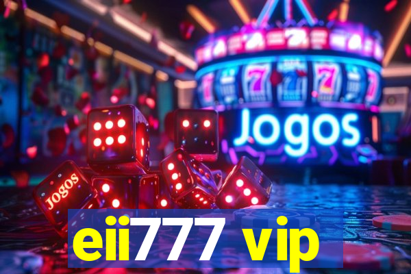 eii777 vip