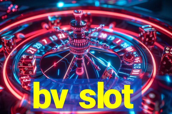 bv slot