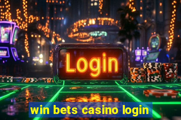 win bets casino login