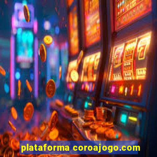 plataforma coroajogo.com