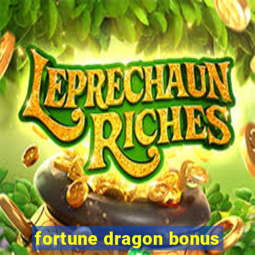 fortune dragon bonus