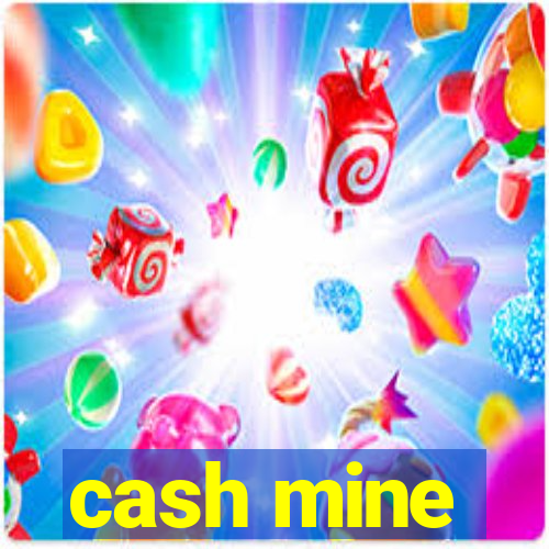 cash mine