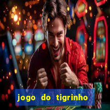 jogo do tigrinho plataforma oficial