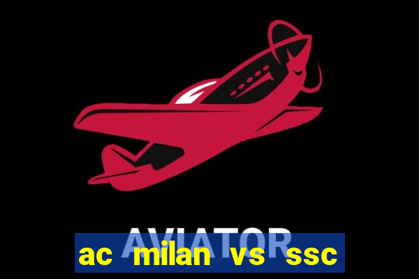 ac milan vs ssc napoli lineups