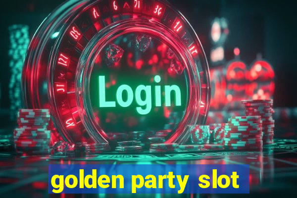 golden party slot