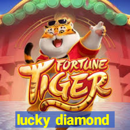 lucky diamond