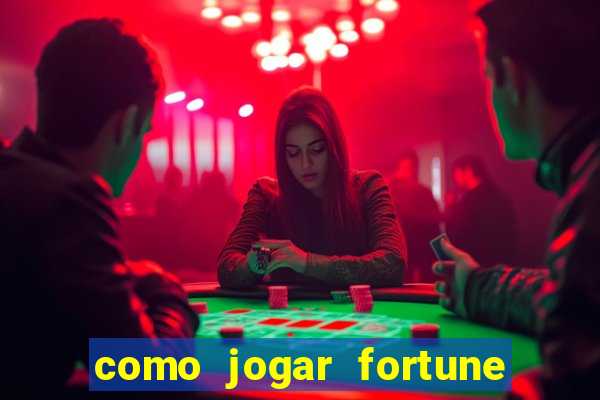 como jogar fortune tiger demo