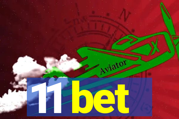 11 bet