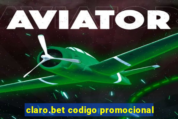 claro.bet codigo promocional