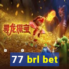 77 brl bet