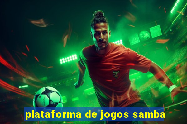 plataforma de jogos samba