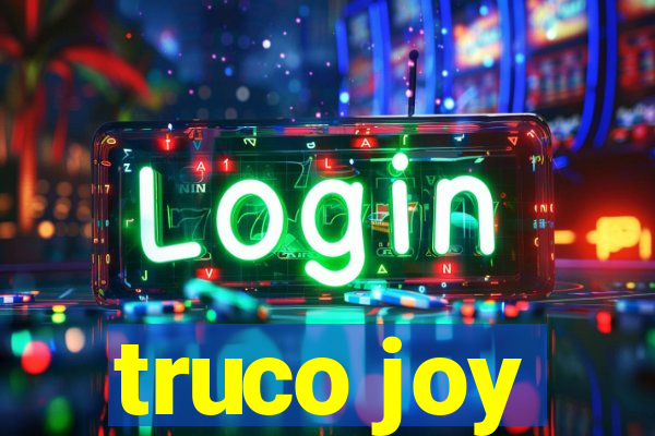 truco joy