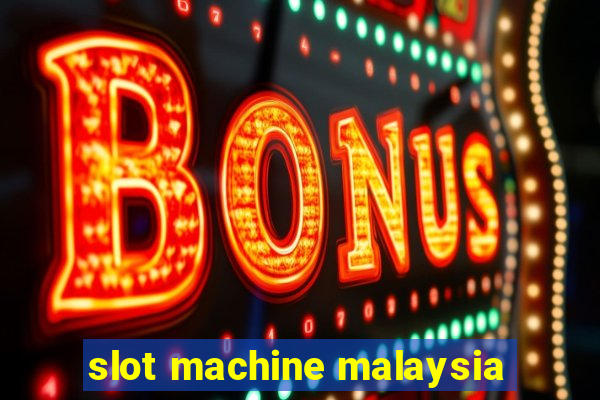 slot machine malaysia