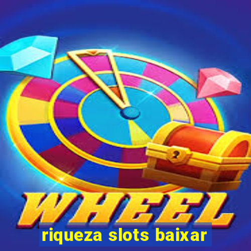 riqueza slots baixar