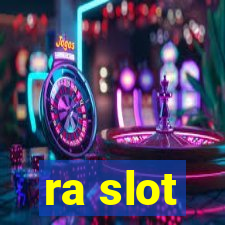 ra slot